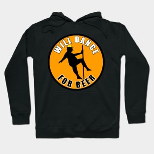 Will Dance For Beer Hoodie